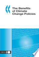 The Benefits of Climate Change Policies [E-Book]: Analytical and Framework Issues /