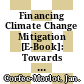 Financing Climate Change Mitigation [E-Book]: Towards a Framework for Measurement, Reporting and Verification /
