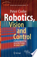 Robotics, Vision and Control [E-Book] : Fundamental Algorithms in MATLAB® /