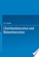 Chemiluminescence and Bioluminescence [E-Book] /