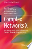 Complex Networks X [E-Book] : Proceedings of the 10th Conference on Complex Networks CompleNet 2019 /