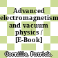 Advanced electromagnetism and vacuum physics / [E-Book]