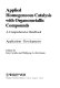 Applied homogeneous catalysis with oganometallic compounds : a comprehensive handbook : applications, developments /