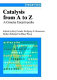 Catalysis from A to Z /