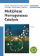 Multiphase homogeneous catalysis. 2 /