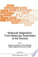 Molecular Magnetism: From Molecular Assemblies to the Devices [E-Book] /