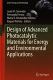Design of advanced photocatalytic materials for energy and environmental applications /