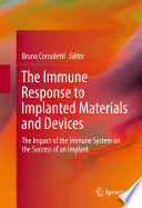 The Immune Response to Implanted Materials and Devices [E-Book] : The Impact of the Immune System on the Success of an Implant /