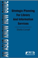 Strategic planning for library and information services /