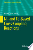 Ni- and Fe-Based Cross-Coupling Reactions [E-Book] /
