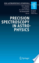 Precision Spectroscopy in Astrophysics [E-Book] : Proceedings of the ESO/Lisbon/Aveiro Conference held in Aveiro, Portugal, 11–15 September 2006 /