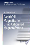 Rapid Cell Magnetisation Using Cationised Magnetoferritin [E-Book] /