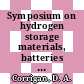 Symposium on hydrogen storage materials, batteries and electrochemistry: proceedings : Electrochemical Society meeting 0180 : Phoenix, AZ, 14.10.91-17.10.91.