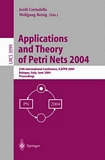 Applications and Theory of Petri Nets 2004 [E-Book] : 25th International Conference, ICATPN 2004, Bologna, Italy, June 21-25, 2004, Proceedings /