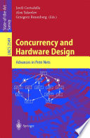 Concurrency and Hardware Design [E-Book] : Advances in Petri Nets /