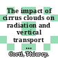The impact of cirrus clouds on radiation and vertical transport in the tropics [E-Book] /