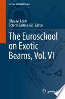 The Euroschool on Exotic Beams, Vol. VI [E-Book] /