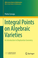 Integral points on algebraic varieties : an introduction to diophantine geometry [E-Book] /