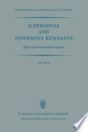 Supernovae and Supernova Remnants [E-Book] : Proceedings of the International Conference on Supernovae Held in Lecce, Italy, May 7–11, 1973 /