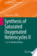 Synthesis of Saturated Oxygenated Heterocycles II [E-Book] : 7- to 16-Membered Rings /