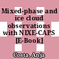 Mixed-phase and ice cloud observations with NIXE-CAPS [E-Book] /