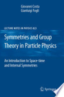 Symmetries and Group Theory in Particle Physics [E-Book] : An Introduction to Space-Time and Internal Symmetries /