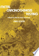 Metal carcinogenesis testing : principles and in vitro methods /