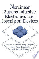 Nonlinear Superconductive Electronics and Josephson Devices [E-Book] /