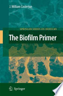 The Biofilm Primer [E-Book] /