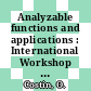 Analyzable functions and applications : International Workshop on Analyzable Functions and Applications, June 17-21, 2002, International Centre for Mathematical Sciences, Edinburgh, Scotland [E-Book] /