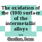 The oxidation of the (100) surface of the intermetallic alloys Ni3Al and CoAl and the growth of Co on the clean and oxidized N3Al(100) surface [E-Book] /