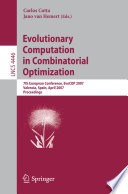 Evolutionary Computation in Combinatorial Optimization [E-Book] : 7th European Conference, EvoCOP 2007, Valencia, Spain, April 11-13, 2007. Proceedings /