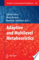 Adaptive and Multilevel Metaheuristics [E-Book] /