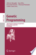 Genetic Programming [E-Book]: 15th European Conference, EuroGP 2012, Málaga, Spain, April 11-13, 2012. Proceedings /