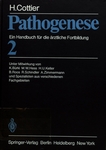 Pathogenese : ein Handbuch für die ärztliche Fortbildung. Immunität, Entzündungen, Reparation, Traumatologie, Radiobiologie, Toxikologie, Infektionen, Parasitologie, Gerontologie /