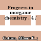 Progress in inorganic chemistry . 4 /