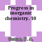 Progress in inorganic chemistry. 10