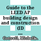 Guide to the LEED AP building design and construction (ID + C) exam / [E-Book]