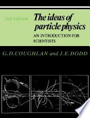 The ideas of particle physics: an introduction for scientists.