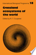Grassland ecosystems of the world : analysis of grasslands and their uses /