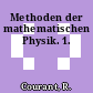 Methoden der mathematischen Physik. 1.
