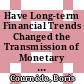 Have Long-term Financial Trends Changed the Transmission of Monetary Policy? [E-Book] /