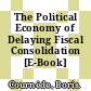 The Political Economy of Delaying Fiscal Consolidation [E-Book] /