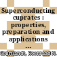 Superconducting cuprates : properties, preparation and applications [E-Book] /