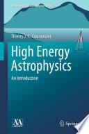 High Energy Astrophysics [E-Book] : An Introduction /