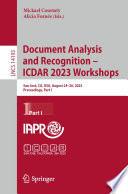 Document Analysis and Recognition - ICDAR 2023 Workshops [E-Book] : San José, CA, USA, August 24-26, 2023, Proceedings, Part I /