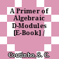 A Primer of Algebraic D-Modules [E-Book] /