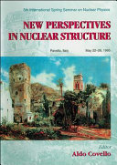 New perspectives in nuclear structure : International spring seminar on nuclear physics 0005 : Ravello, 22.05.95-26.05.95.