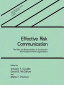 Effective risk communication: the role and responsibility of government and nongovernment organizations : Workshop on the role of government in health risk communication and public education: proceedings : Washington, DC, 21.01.87-23.01.87.