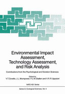 Environmental impact assessment, technology assessment, and risk analysis : Nato Advanced Study Institute on Environmental Impact Assessment, Technology Assessment, and Risk Analysis: contributions from the psychological and decision sciences: proceedings : Bourg-Saint-Maurice, 21.08.83-31.08.83 /